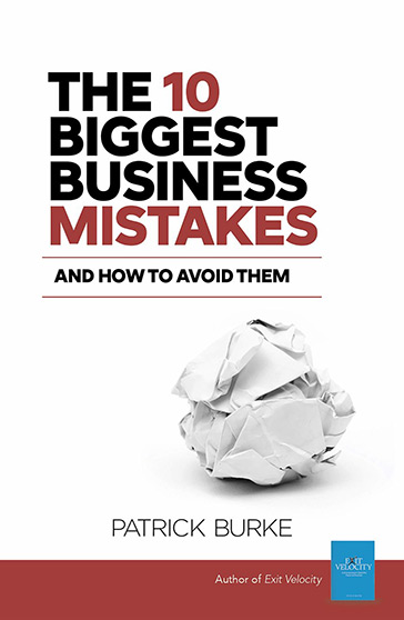 The 10 Biggest Business Mistakes: And How To Avoid Them