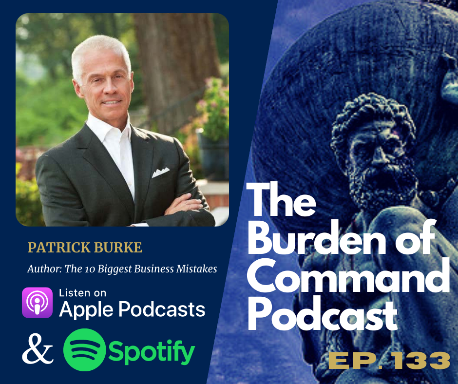 The Burden of Command Podcast: Patrick Burke